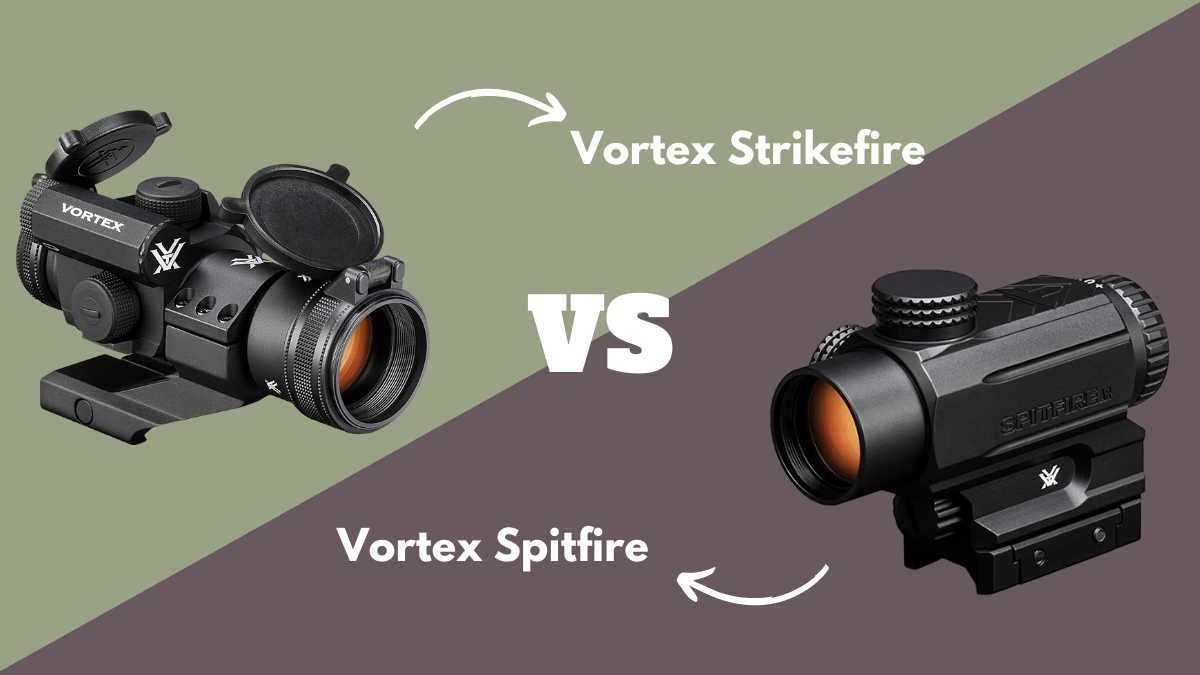 Vortex Strikefire Vs Spitfire [Which Optic Is Better? 2023]